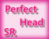 SR Perfect Head
