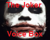 Joker Voice Box 36