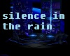 Silence in the rain