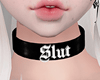 Slut | B|W | Choker