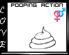 Pooping Action