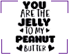 You're The Jelly | F