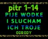 PIJE WÓDKE I SŁUCHAM