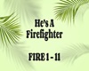 He’s A Firefighter