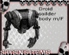 Droid Soilder Body M/F