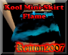 Kool Mini-Skirt Flame