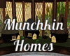 Munchkin Homes