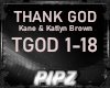 *P* Thank God