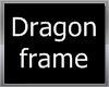fashion dragon frame