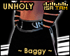 ! Unholy - Black Baggy