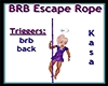 BRB Escape Rope