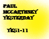yesterday paul mccarthne