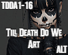 Till Death Do We Art ALT