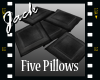 Five No Pose Pillows