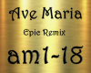 Ave Maria Epic Remix