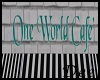 One World Cafe Sign