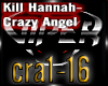 Kill Hannah- Crazy Angel
