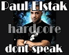 Paul Elstak dont speak