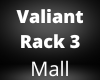 Valiant Rack 3 Mall