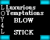 Lux Custom Blow Stick