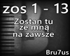 Zostan tu ze mna na ...