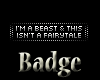-X-No Fairytale Badge