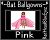 RHBE.BatBallgown Pink