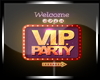 [ML] VIP party sign