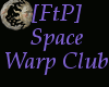 [FtP] Space Warp Club