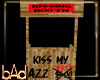Kiss My Azz Booth