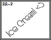 !Ice Cream!<3 Sign RR~P