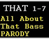  About That Bass PARODY