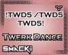 Dance !TWD5/TWD5/TWD5!