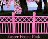 Easter Fence Pink