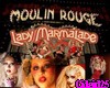 LADY MARMALADE Moulin R