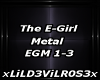 The E-Girl Metal