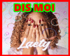 DIS-MOI  LAETY