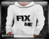 M| Fix Me Hoody
