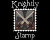 Knightly Stamp