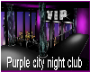 Purple city night club
