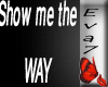 show me the way [Eva7]