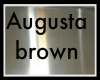Augusta, my brown
