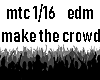 edm make the crowd