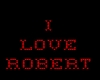 I Love Robert Tee