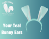 Your Teal Bunny Ears