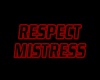 Respect Mistress