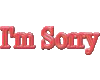 Im Sorry
