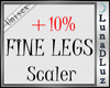 Lu)Fine Legs Scaler+10%