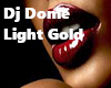 Dj Dome Light Gold
