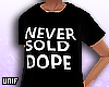 Never Sold Dope Tee